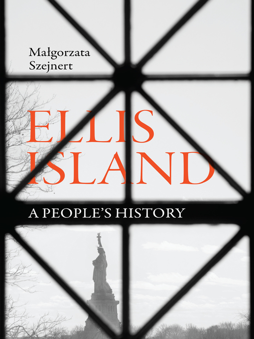 Title details for Ellis Island: a people's history by Małgorzata Szejnert - Available